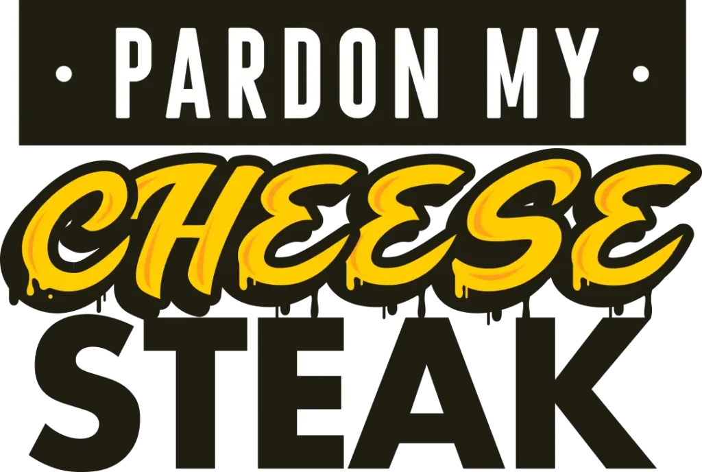 Pardon My Cheese Steak